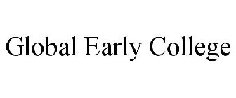 GLOBAL EARLY COLLEGE