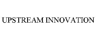 UPSTREAM INNOVATION