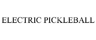 ELECTRIC PICKLEBALL