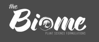 THE BIOME PLANT SCIENCE FORMULATIONS