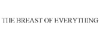 THE BREAST OF EVERYTHING