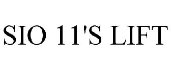 SIO 11'S LIFT