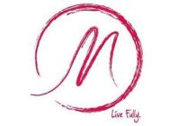 M LIVE FULLY