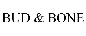 BUD & BONE