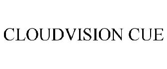 CLOUDVISION CUE