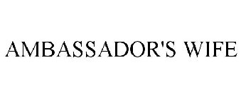 AMBASSADOR'S WIFE