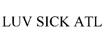 LUV SICK ATL