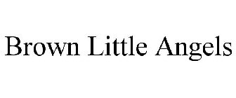 BROWN LITTLE ANGELS