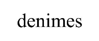 DENIMES