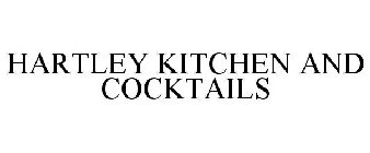 HARTLEY KITCHEN AND COCKTAILS