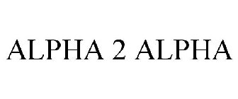 ALPHA 2 ALPHA