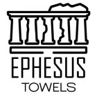 EPHESUS TOWELS