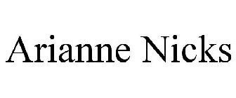 ARIANNE NICKS