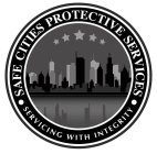 ·SAFE CITIES PROTECTIVE SERVICES· SERVICING WITH INTEGRITY