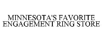 MINNESOTA'S FAVORITE ENGAGEMENT RING STORE