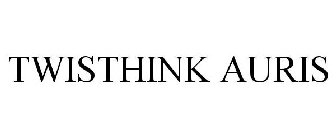 TWISTHINK AURIS