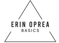 ERIN OPREA BASICS