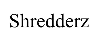 SHREDDERZ