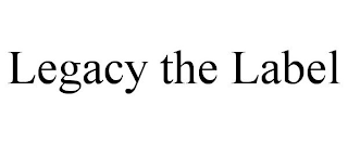 LEGACY THE LABEL