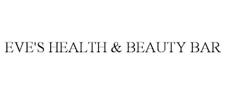 EVE'S HEALTH & BEAUTY BAR
