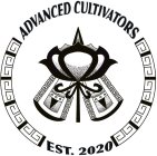 ADVANCED CULTIVATORS EST 2020