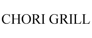CHORI GRILL