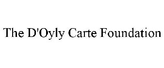 THE D'OYLY CARTE FOUNDATION