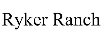 RYKER RANCH