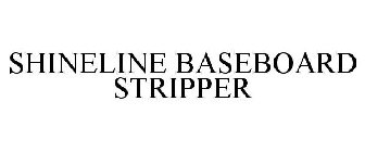 SHINELINE BASEBOARD STRIPPER