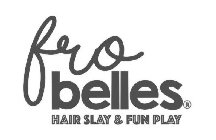 FROBELLES HAIR SLAY & FUN PLAY