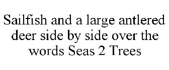 SAILFISH AND A LARGE ANTLERED DEER SIDE BY SIDE OVER THE WORDS SEAS 2 TREES