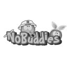 NOBUDDIES