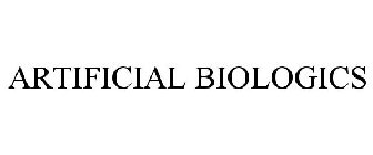 ARTIFICIAL BIOLOGICS