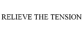 RELIEVE THE TENSION