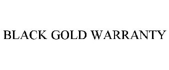 BLACK GOLD WARRANTY