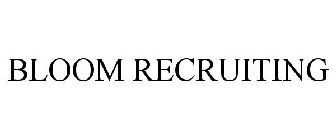 BLOOM RECRUITING