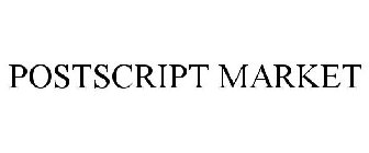 POSTSCRIPT MARKET