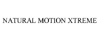 NATURAL MOTION XTREME