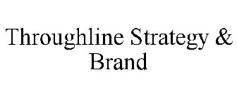 THROUGHLINE STRATEGY & BRAND