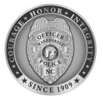 COURAGE HONOR INTEGRITY SINCE 1909 OFFICER WAKE FOREST POLICE NC
