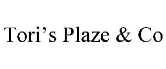 TORI'S PLAZE & CO