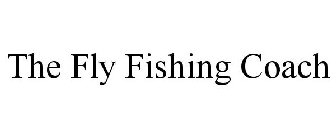 THE FLY FISHING COACH