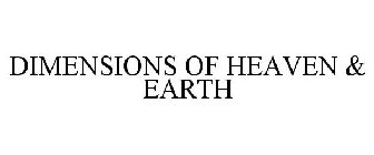 DIMENSIONS OF HEAVEN & EARTH