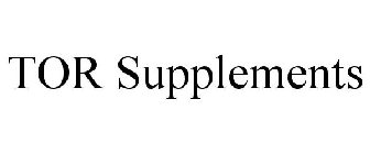 TOR SUPPLEMENTS
