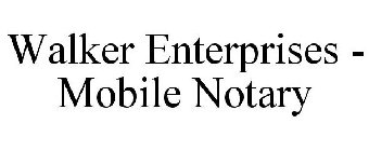 WALKER ENTERPRISES - MOBILE NOTARY