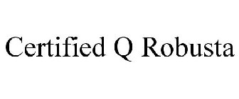 CERTIFIED Q ROBUSTA