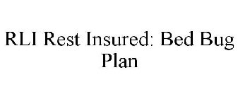 RLI REST INSURED: BED BUG PLAN