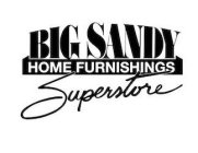 BIG SANDY HOME FURNISHINGS SUPERSTORE