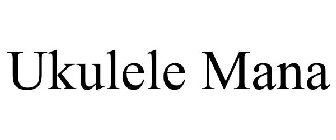 UKULELE MANA