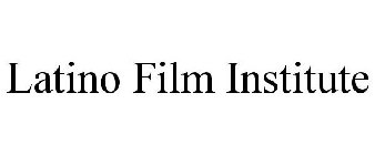 LATINO FILM INSTITUTE